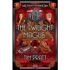 (영문도서)The Twilight Magus: An Arkham Horror Novel Paperback, Aconyte Books, English, 9781839083143