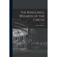 (영문도서) The Ringlings Wizards of the Circus Paperback, Hassell Street Press, English, 9781013716843
