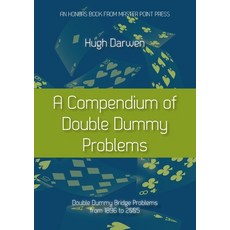 (영문도서) A Compendium of Double Dummy Problems: Double Dummy Bridge Problems from 1896 to 2005 Paperback, Master Point Press, English, 9781771402446