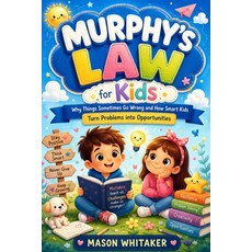 (英文圖書)Murphys Law for kids: Why Things sometimes Go wrong and How Smart Kids Turns Pro... 平裝版, Mason Whitaker, 英文