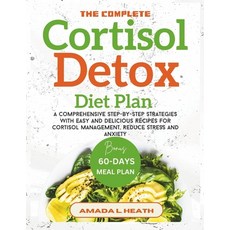 (영문도서) The Complete Cortisol Detox Diet Plan: A Comprehensive Step-by-step Strategies... Paperback, Independently Published, English, 9798346925880