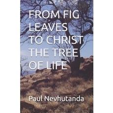 (英文圖書)From Fig Leaves to Christ the Tree of Life 平裝版, Independently Published, 英文