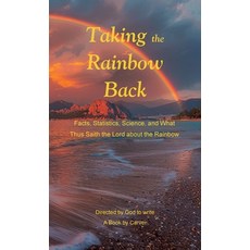 (英文圖書)Taking the Rainbow Back: Facts Statistics Science and What Thus Saith the Lor... 精裝版, Authorhouse, 英文