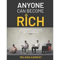 (영문도서) Anyone Can Become Rich: The Best Method Help You To Start Managing Your Money Better And Live... Paperback, Independently Published, English, 9798502118637