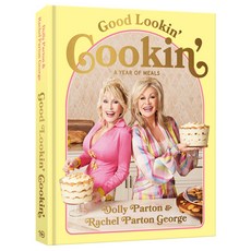 (영문도서) Good Lookin' Cookin': A Year of Meals - A Lifetime of Family Friends and Food Hardcover, Ten Speed Press, English, 9781984863164