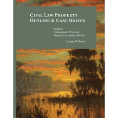 (英文圖書)Civil Law Property Outline & Case Briefs: Keyed to Yiannopoulos' Civil Law Prope... 平裝版, Straylight Publishing, LLC, 英文