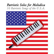 (영문도서)Patriotic Solos for Melodica: 10 Patriotic Songs of the U.S.A. Paperback, Marco Musica, English, 9789974937161