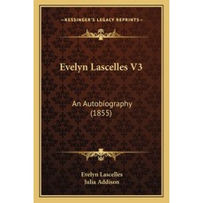 (外文書)Evelyn Lascelles V3: An Autobiography (1855) Paperback, English, Kessinger Publishing
