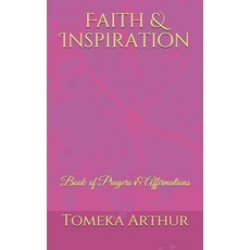 (영문도서)Faith & Inspiration: Book of Prayers & Affirmations Paperback, Th Publishing Company, English, 9781734891126