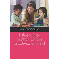 (英文圖書)Influence of mother on the creativity of child 平裝版, Independently Published, 英文, 平裝本