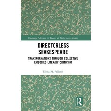 (英文圖書)Directorless Shakespeare: Transformations Through Collective Embodied Literary C... 精裝版, Routledge, 英文