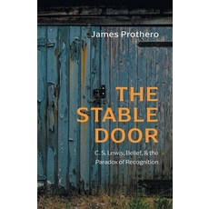(英文圖書)The Stable Door: C. S. Lewis Belief and the Paradox of Recognition 平裝版, Wipf & Stock Publishers, 英文