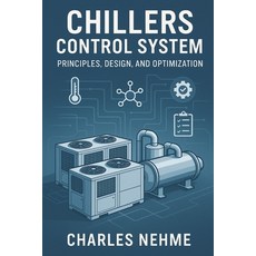 (英文圖書)Chillers Control System: Principles Design and Optimization 平裝版, Independently Published, 英文