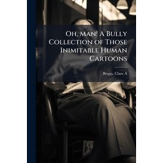 (英文圖書)Oh Man! A Bully Collection of Those Inimitable Human Cartoons 平裝版, Hutson Street Press, 英文