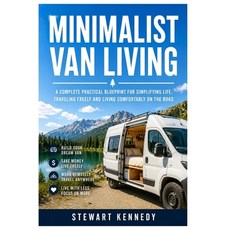 (영문도서)Minimalist Van Living: A Complete Practical Blueprint for Simplifying Life Trav... Paperback, Independently Published, English, 9798196312748 Independently Published, English, 9798196312748