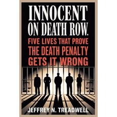 (영문도서)Innocent on Death Row: Five Lives That Prove the Death Penalty Gets It Wrong Paperback, Independently Published, English, 9798275868005