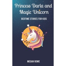 Princess Darla and Magic Unicorn Bedtime Stories for Kids: Help Your Children to Fall Asleep Fast F... Paperback, Independently Published
