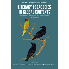 (英文圖書)Literacy Pedagogies in Global Contexts: Indigenous Translingual and Cross-Cultu... 精裝版, Emerald Publishing Limited, 英文