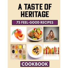 (영문도서) A Taste of Heritage: Traditional African Dishes Made Easy and Fast Paperback, Independently Published, English, 9798847833677