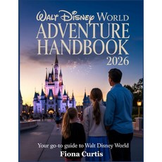 [5] Walt Disney World Adventure Handbook 2026: Your Go-To Guide to Walt Disney World [paperback], [5] Walt Disney World Adventur