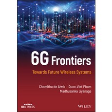 (영문도서) 6g Frontiers: Towards Future Wireless Systems Hardcover, Wiley-IEEE Press, English, 9781119862345
