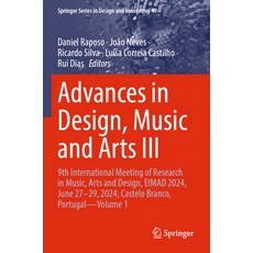(영문도서)Advances in Design Music and Arts III: 9th International Meeting of Research in... Paperback, Springer, English, 9783031737077