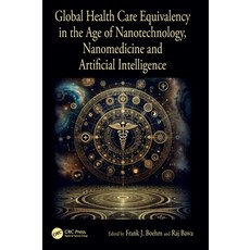 (英文圖書)Global Health Care Equivalency in the Age of Nanotechnology Nanomedicine and Ar... 精裝版, CRC Press, 英文