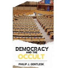 (영문도서) Democracy and the Occult Hardcover, Royal Crest Publishing, English, 9798990641518
