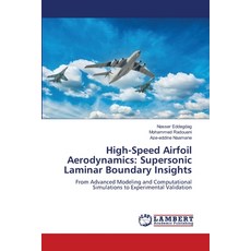 (영문도서) High-Speed Airfoil Aerodynamics: Supersonic Laminar Boundary Insights Paperback, LAP Lambert Academic Publis..., English, 9786208416478