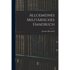 (영문도서) Allgemeines Militärisches Handbuch Paperback, Legare Street Press, English, 9781017300765