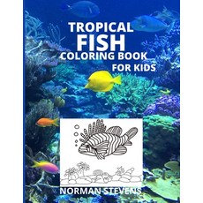 Tropical Fish: Coloring Book for Kids Paperback, Independently Published, English, 9798733299761
