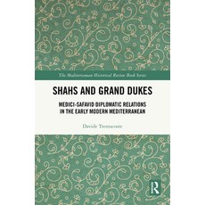 (英文圖書)Shahs and Grand Dukes: Medici-Safavid Diplomatic Relations in the Early Modern M... 精裝版, Routledge, 英文