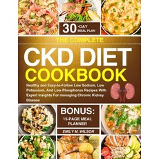 (영문도서) The Complete CKD Diet Cookbook: Healthy and Easy-to-Follow Low Sodium Low Potassium And Low... Paperback, Independently Published, English, 9798877062009
