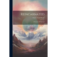 (영문도서) Reincarnated; A Romance Of The Soul Paperback, Legare Street Press, English, 9781022572041