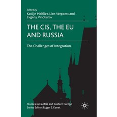 (영문도서) The CIS the EU and Russia: The Challenges of Integration Paperback, Palgrave MacMillan, English, 9781349356041