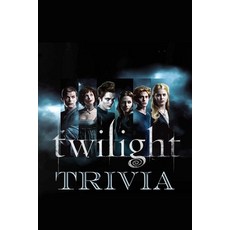 Twilight Trivia: Trivia Quiz Game Book Paperback, Independently Published, English, 9798574152652
