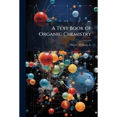(영문도서)A Text Book of Organic Chemistry Paperback, Hutson Street Press, English, 9781025222479