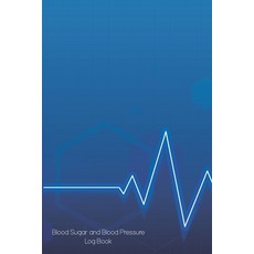 (영문도서) Blood Sugar and Blood Pressure Log Book: Daily Personal Record and Your Health Monitor Glucos... Paperback, Independently Published, English, 9781679716218