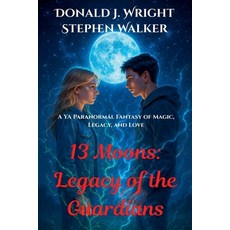 (英文圖書)13 Moons: Legacy of the Guardians 平裝版, Donald Wright, 英文