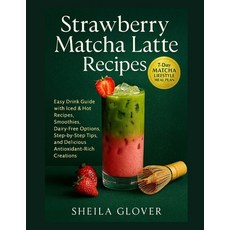 (英文圖書)Strawberry Matcha Latte Recipes: Easy Drink Guide with Iced & Hot Recipes Smoot... 平裝版, Independently Published, 英文