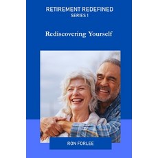 (영문도서) Retirement Redefined: Rediscovering Yourself. Series 1. Paperback, Independently Published, English, 9798870979328