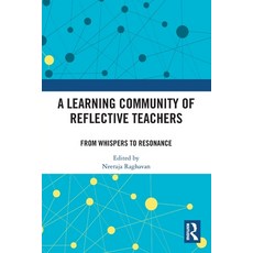 (英文圖書)A Learning Community of Reflective Teachers: From Whispers to Resonance 平裝版, Routledge India, 英文