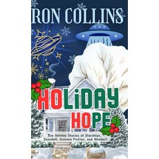(영문도서)Holiday Hope: Ten Stories of Starships Snowfall Science Fiction and Wonder Hardcover, Skyfox Publishing, English, 9798901070031