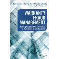 Warranty Fraud Management: Reducing Fraud and Other Excess Costs in Warranty and Service Operations Hardcover, Wiley