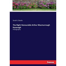 (英文圖書)The Right Honourable Arthur Macmurrough Kavanagh: A biography 平裝版, Hansebooks, 英文