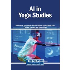 (영문도서)AI in Yoga Studies Paperback, Igi Global Scientific Publi..., English, 9798260024645 Igi Global Scientific Publi..., English, 9798260024645