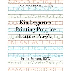 (영문도서)Kindergarten Printing Practice Letters Aa-Zz: HALV ROUNDTABLE Learning Paperback, English, 9781997547006