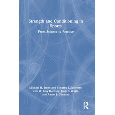 (영문도서) Strength and Conditioning in Sports: From Science to Practice Hardcover, Routledge, English, 9780367560249