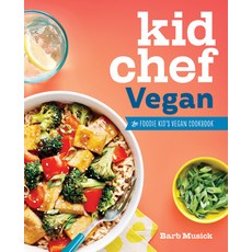 (영문도서) Kid Chef Vegan: The Foodie Kid's Vegan Cookbook Paperback, Rockridge Press, English, 9781638074151