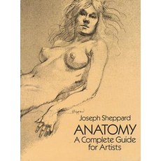 Anatomy : A Complete Guide for Artists:, Dover